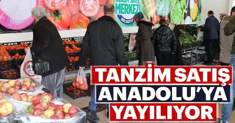Tanzim satış Anadolu’ya yayılıyor
