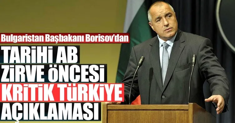 Bulgaristan Başbakanı Borisov’dan kritik Türkiye açıklaması