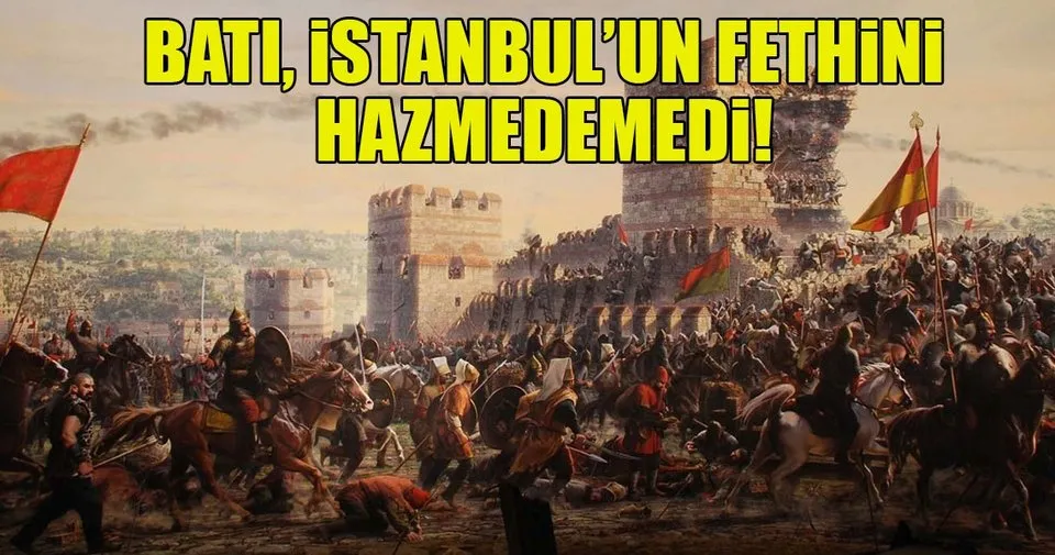 bati istanbul un fethini hazmedemedi