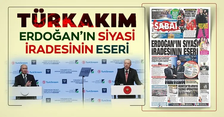 TürkAkım Erdoğan’ın siyasi iradesinin eseri