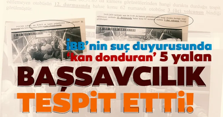 İstanbul Cumhuriyet Başsavcılığı; İBB’nin suç duyurusunda 5 yalan tespit etti