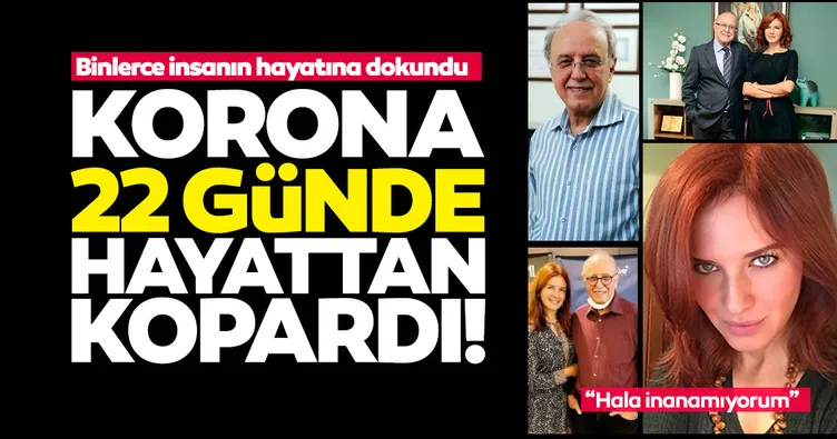 Son dakika! Korona ünlü doktoru 22 günde hayattan kopardı