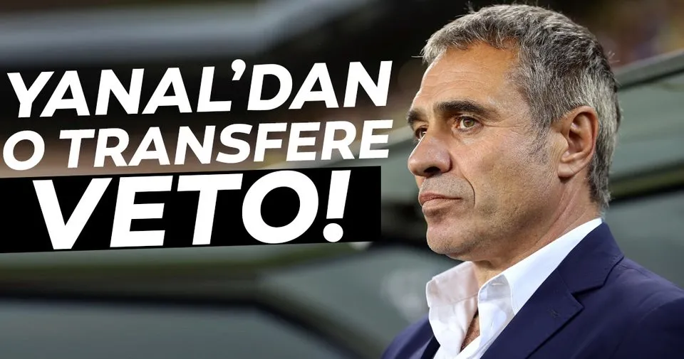 Fenerbahçe'den son dakika transfer haberleri: Ersun Yanal'dan o transfere veto!