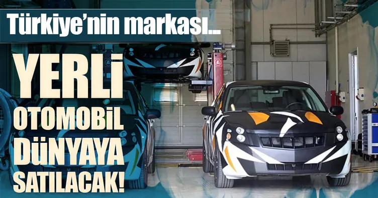 Yerli otomobil tüm dünyaya satılacak