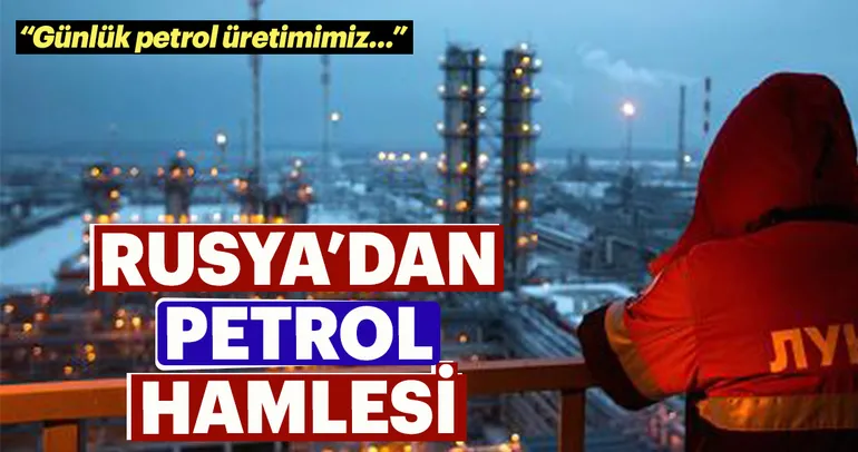 Rusya'dan petrol üretimi için flaş hamle