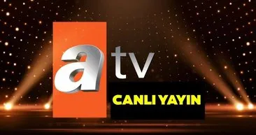 ATV CANLI İZLE | 7 Mayıs 2024 Salı ATV yayın akışı ile tıkla canlı izle ekranı, kesintisiz, HD