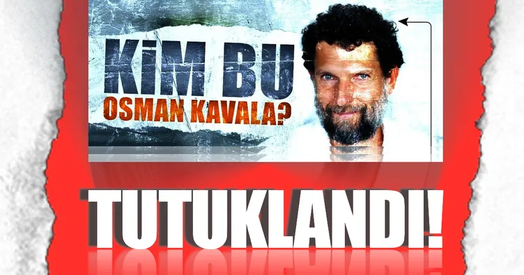 Osman Kavala tutuklandı