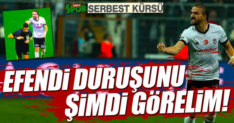 Efendi duruşunu şimdi görelim!