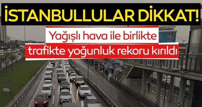 Istanbul Yagmurla Birlikte Trafik Yuzde 83 E Cikti Son Dakika Haberler