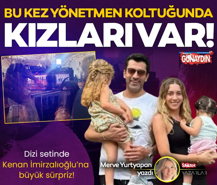 Bu kez yönetmen koltuğunda kızları var