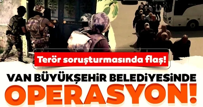 Van Büyükşehir Belediyesi çalışanlarına terör operasyonu: 12 gözaltı kararı