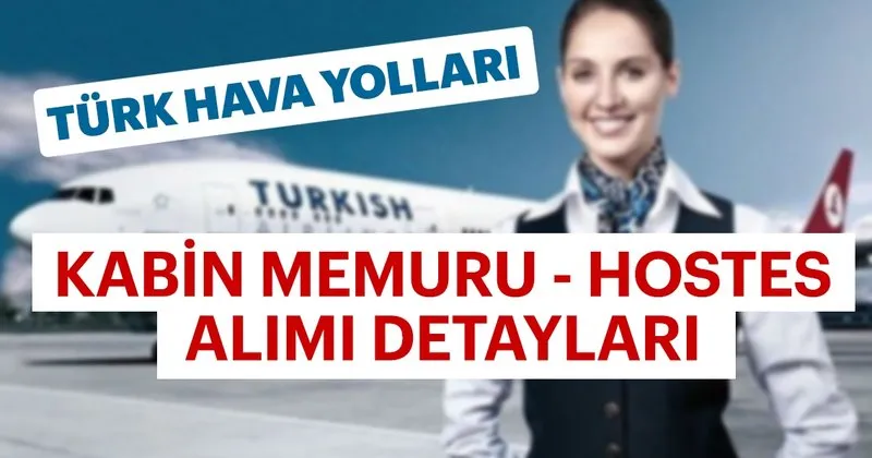 Turk Hava Yollari Kabin Memuru Hostes Alimi 2018 Thy Personel Alimi Basvuru Sartlari Neler En Son Haber