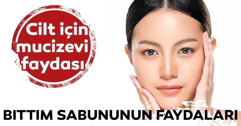 bittim sabunu sac ve cilt icin nasil kullanilir guzellik haberleri