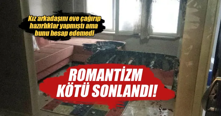 Sevgilisi için az kalsın evi yakıyordu