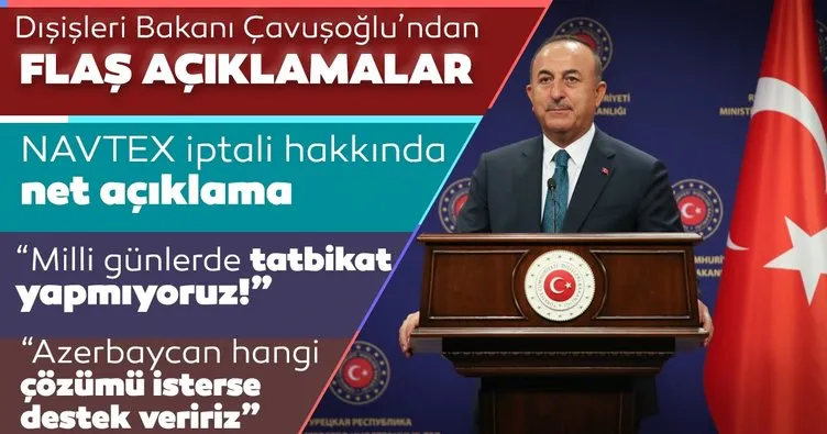 Son dakika: Dışişleri Bakanı Çavuşoğlu: Milli günlerde tatbikat yapmıyoruz