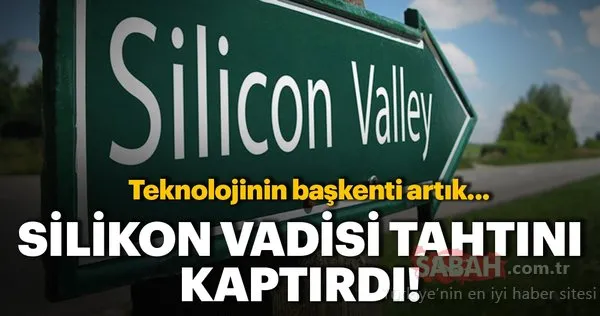 Teknolojinin başkenti değişti! Silikon Vadisi yerini...