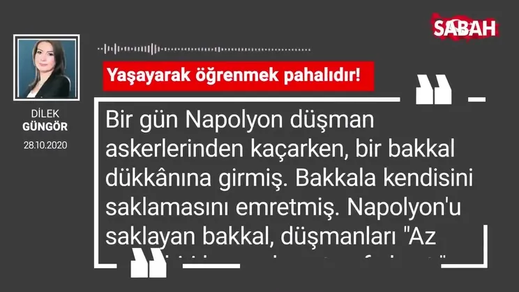 Dilek Güngör 'Yaşayarak öğrenmek pahalıdır!'