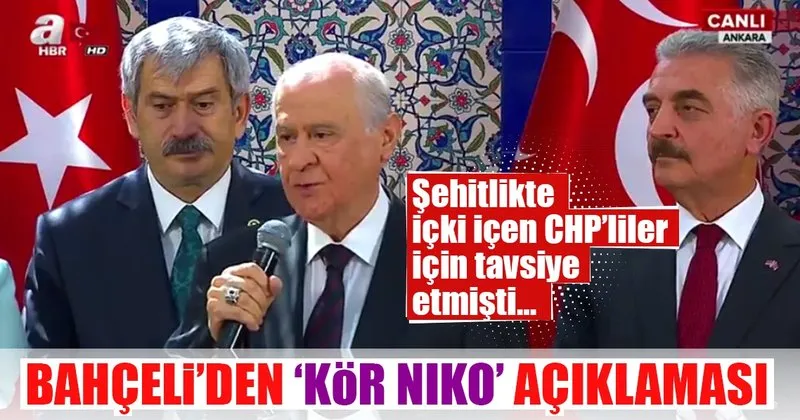 Bahceli Den Son Dakika Kor Niko Aciklamasi Son Dakika Haberler