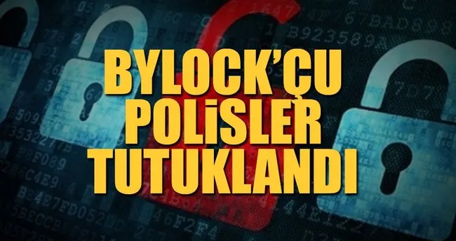 ’Bylock’ kullanan 14 polis tutuklandı