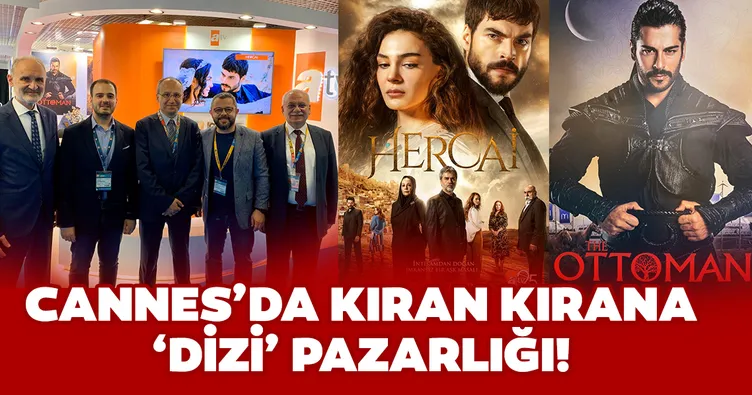 Cannes’da kıran kırana ‘dizi’ pazarlığı!