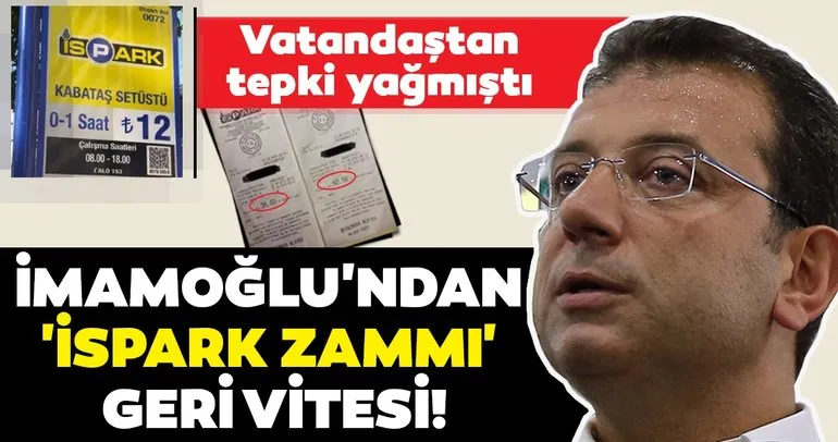 CHP'nin İBB Başkanı Ekrem İmamoğlu'ndan 'İSPARK zammı' geri vitesi