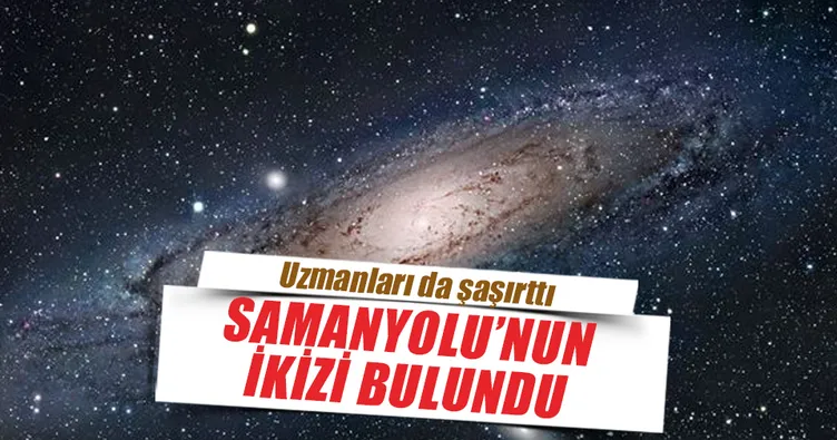 Samanyolu’nun ikizi bulundu