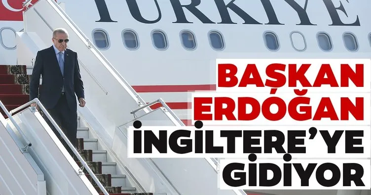 Başkan Erdoğan İngiltere’ye gidecek