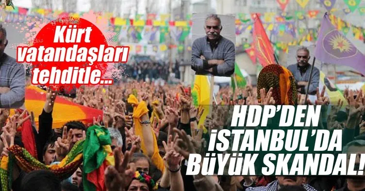 HDP’den İstanbul’un göbeğinde tehditle ’hayır’ oyu!
