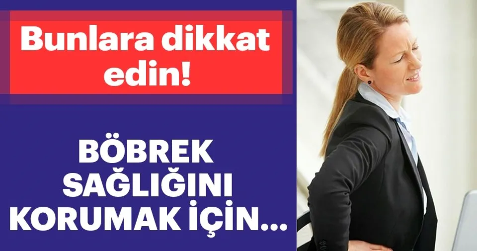 Böbrek sağlığını korumak İçin 8 öneri Böbrek sağlığını korumak İçin 8 öneri