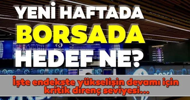 yeni haftada borsada hedef ne