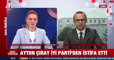 SON DAKİKA! İYİ Parti’de Aytun Çıray istifa etti | Video