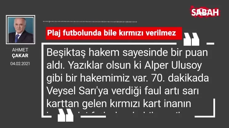 Ahmet Çakar | Plaj futbolunda bile kırmızı verilmez