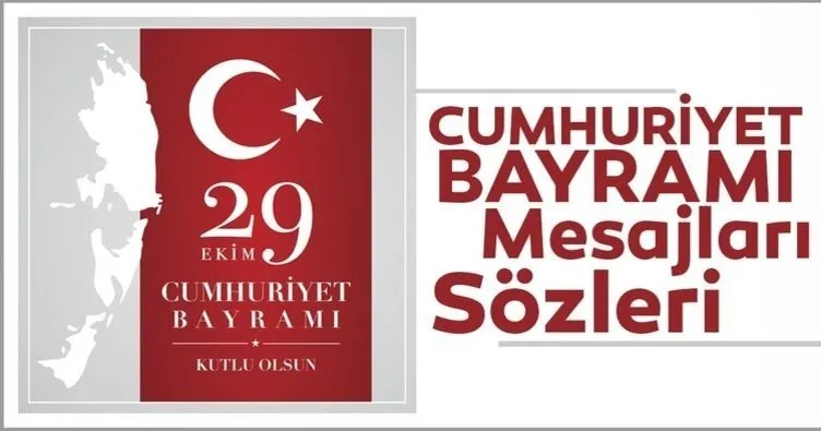 29 Ekim mesajları ve Cumhuriyet Bayramı sözleri! Kısa, uzun, anlamlı, resimli, 29 Ekim mesajları ve Atatürk sözleri burada!