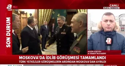 Moskova’da İdlib görüşmesi tamamlandı! Türk yetkililer Moskova’dan ayrıldı | Video