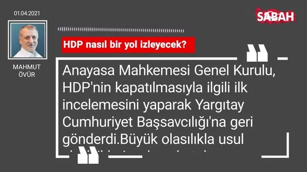 Mahmut Övür | HDP nasıl bir yol izleyecek?