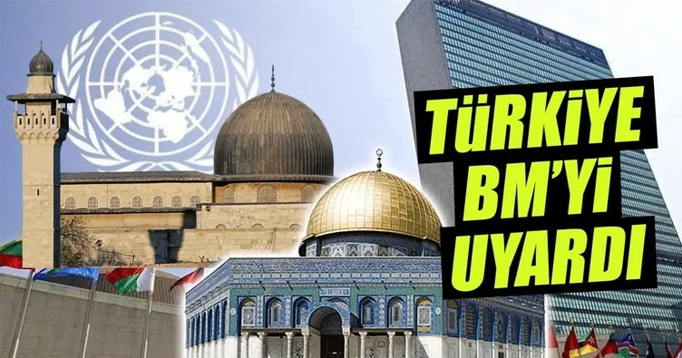 Türkiye, Kudüs konusunda BM’yi uyardı