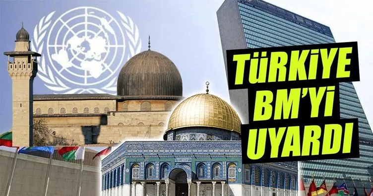 Türkiye, Kudüs konusunda BM'yi uyardı