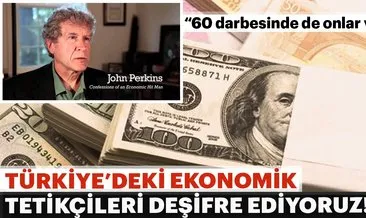 Türkiye’deki ‘Ekonomik tetikçileri’ deşifre ediyoruz