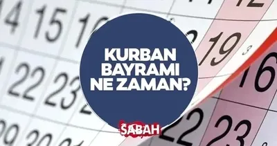 9 günlük Kurban Bayramı tatili ne zaman başlıyor? 2026 Kurban Bayramı takvimi tatil takvimi