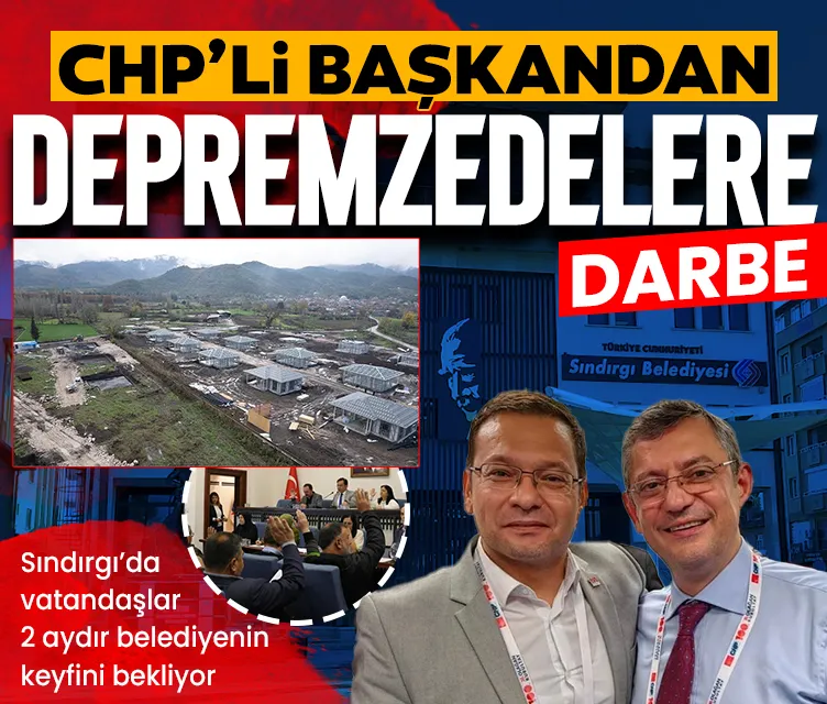 CHP’li başkandan depremzedelere darbe