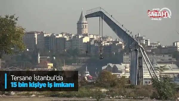 Tersane İstanbul'da 15 bin kişiye iş imkanı