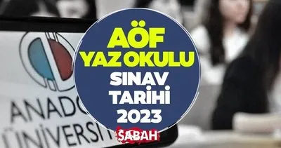 AÖF YAZ OKULU SINAV TARİHLERİ TAKVİMİ 2023 YAYINDA || Anadolu Üniversitesi AÖF yaz okulu sınavları ne zaman, online mı?