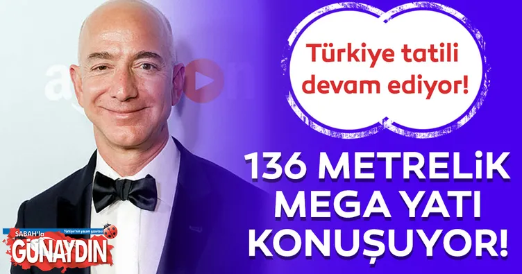 Jeff Bezos’un 400 milyon $’lık yüzen sarayı Bodrum’da