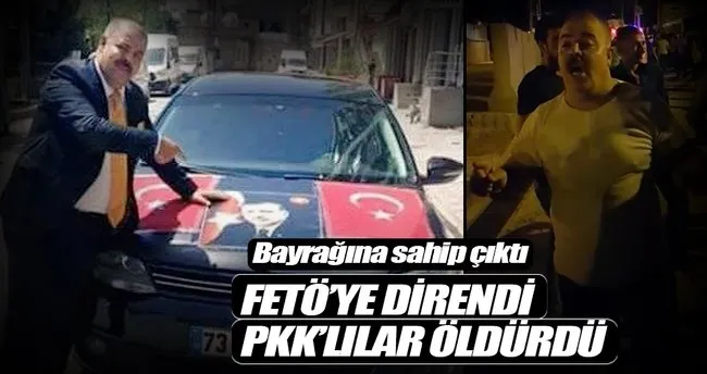 FETÖ’ye direndi PKK’lılar öldürdü