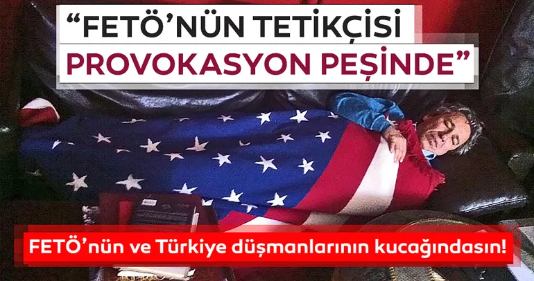 FETÖ’nün tetikçisi provokasyon peşinde