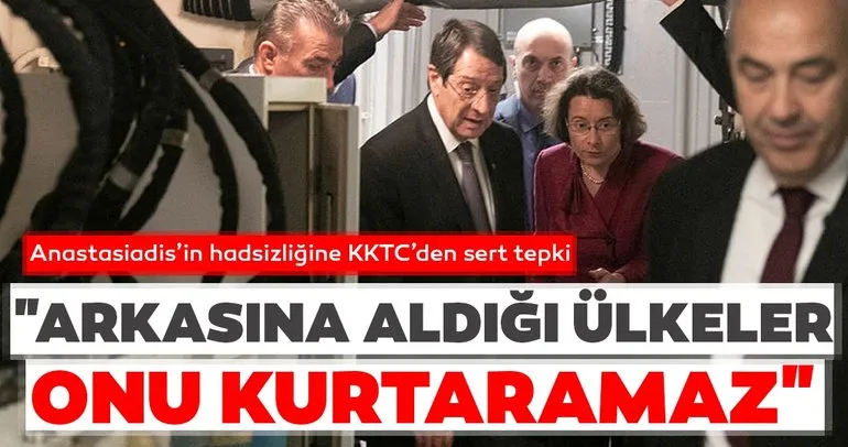 Rum lider Nikos Anastasiadis’in hadsizliğine KKTC’den sert tepki: Arkasına aldığı ülkeler onu kurtaramaz
