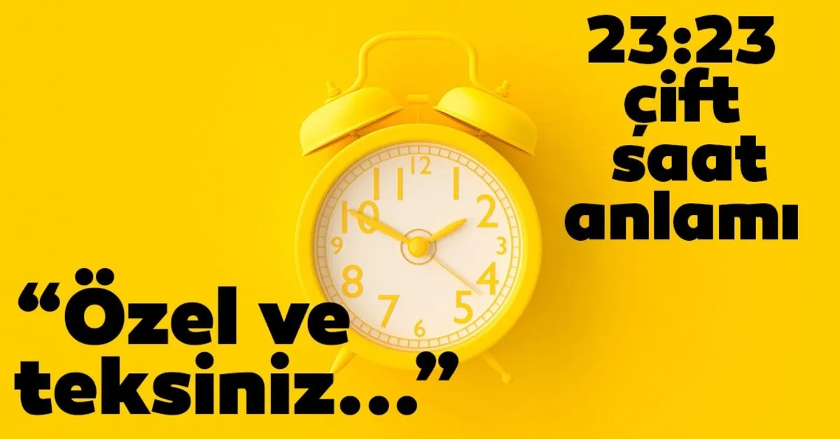 23 23 Saat Anlami Yorumu 23 23 Saat Anlami Ne Demek Son Dakika Haberler 23 23 Saat Anlami Yorumu 23 23 Saat Anlami Ne Demek Son Dakika Haberler