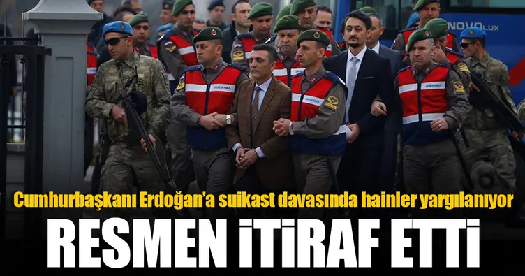 Son Dakika: Cumhurbaşkanı Erdoğan’a suikast davasında itiraf!