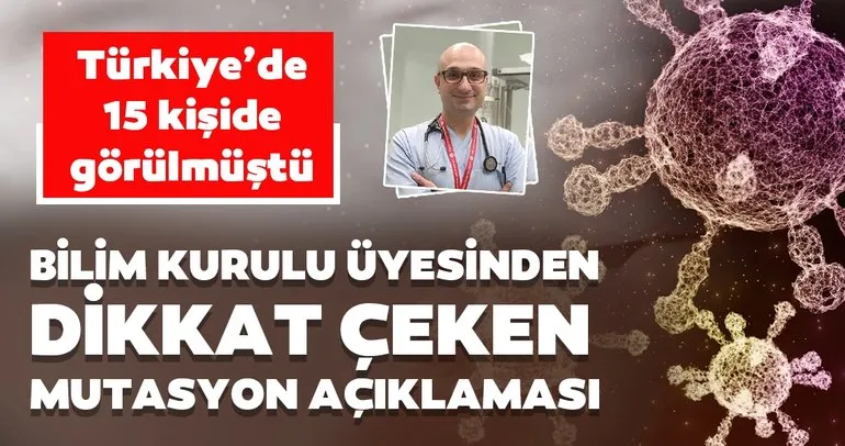 Son dakika: Türkiye’de 15 kişide görülmüştü! Bilim Kurulu Üyesi Kayıpmaz’dan dikkat çeken mutasyon açıklaması...