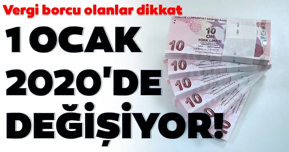 vergi borcu olanlar dikkat 1 ocak 2020